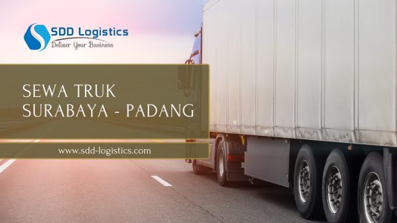 Sewa Truk Surabaya Padang Termurah, Solusi Pengiriman Luar Kota